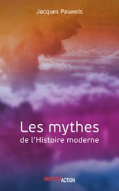 Les Mythes de l Histoire moderne