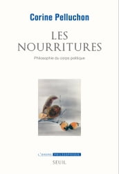 Les Nourritures. Philosophie du corps politique