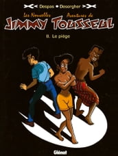 Les Nouvelles Aventures de Jimmy Tousseul - Tome 02