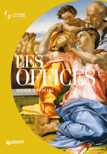 Les Offices. Guide officiel - Gloria Fossi