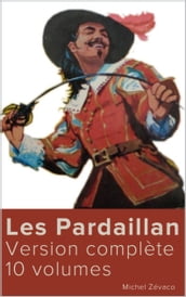 Les Pardaillan (Version complète 10 volumes)