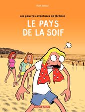 Les Pauvres aventures de Jérémie - Tome 2 - Le Pays de la soif