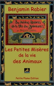 Les Petites Misères de le Vie des Animaux