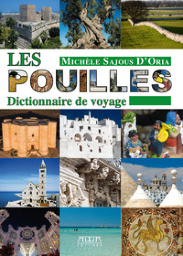 Les Pouilles. Dictionnaire de voyage - Michèle Sajous D