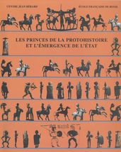 Les Princes de la Protohistoire et l émergence de l État