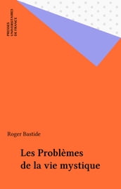 Les Problèmes de la vie mystique