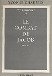 Les Rambourt (2). Le combat de Jacob