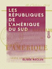 Les Républiques de l Amérique du Sud