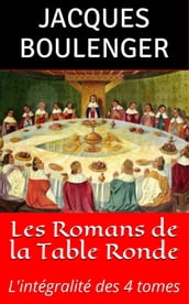Les Romans de la Table Ronde - L intégral