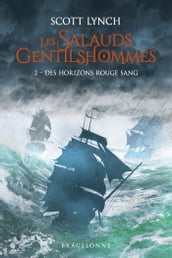 Les Salauds Gentilshommes, T2 : Des horizons rouge sang