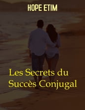 Les Secrets du Succès Conjugal
