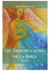 Les Trésors cachés de la Bible - Tome 4