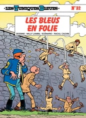 Les Tuniques Bleues - Tome 32 - Les Bleus en folie