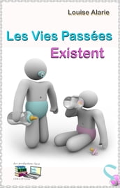 Les Vies Passées Existent