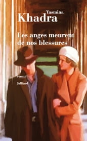 Les anges meurent de nos blessures