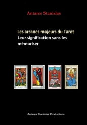 Les arcanes majeurs du Tarot, leur signification sans les mémoriser