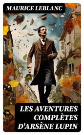 Les aventures complètes d Arsène Lupin