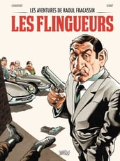 Les aventures de Raoul Fracassin - Tome 1 - Les Flingueurs