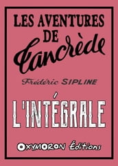 Les aventures de Tancrède - L Intégrale