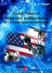 Les aventures de Todd Marvel détective milliardaire - Livre II