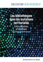 Les bibliothèques dans les mutations territoriales : entre évolutions et inventions alerte