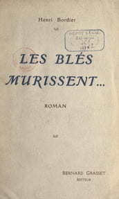 Les blés mûrissent...