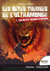 Les bêtes tueuse des l ultramonde Tome 2