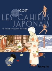 Les cahiers japonais (Tome 1) - Un voyage dans l empire des signes