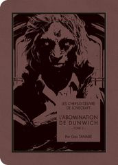 Les chefs-d oeuvre de Lovecraft - L Abomination de Dunwich T02