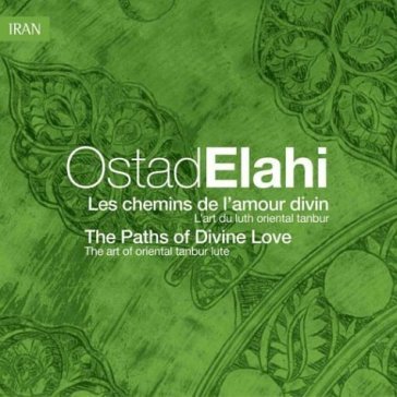 Les chemins de l'amour divin - Ostad Elahi
