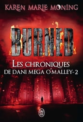 Les chroniques de Dani Mega O Malley (Tome 2) - Burned