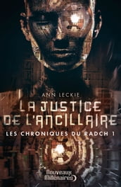 Les chroniques du Radch (Tome 1) - La justice de l ancillaire