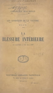 Les conditions de la victoire (4). La blessure intérieure, de janvier à fin mai 1916