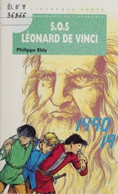 Les conquérants de l impossible : S.O.S. Léonard de Vinci