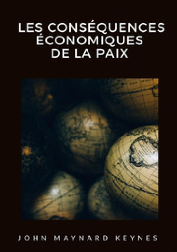 Les conséquences économiques de la paix - John Maynard Keynes