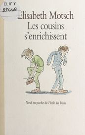 Les cousins s enrichissent