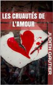 Les cruautés de l Amour