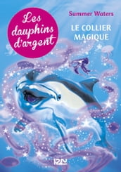 Les dauphins d argent - tome 1
