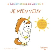 Les émotions de Gaston - Je m en veux