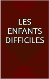 Les enfants difficiles