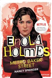 Les enquêtes d Enola Holmes, tome 6 : Métro Baker Street