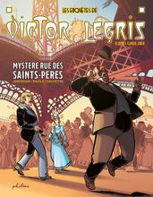 Les enquêtes de Victor Legris - Mystère rue des Saints-Pères Tome 1
