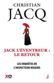 Les enquêtes de l inspecteur Higgins - Tome 32 Jack l éventreur, le retour