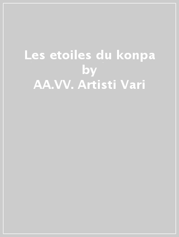 Les etoiles du konpa - AA.VV. Artisti Vari