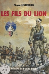 Les fils du lion : journal de marche d un enfant de troupe