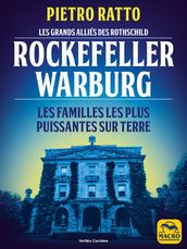 Les grands alliés des Rothschild : Rockefeller et Warburg