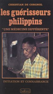 Les guérisseurs philippins : une médecine différente