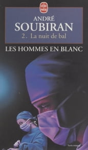 Les hommes en blanc (2). La nuit de bal