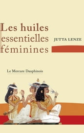 Les huiles essentielles féminines