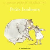 Les imagiers d Ernest et Célestine - Petits bonheurs